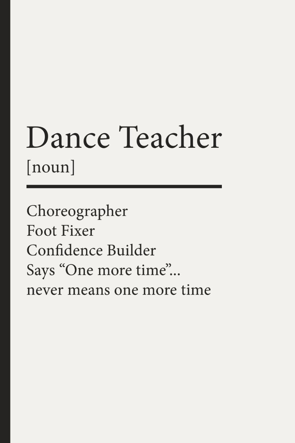 capítulo por capítulo baixar Dance Teacher (noun): Choreographer. Foot Fixer. Confidence Builder. Says "one more time"...never means one more time
