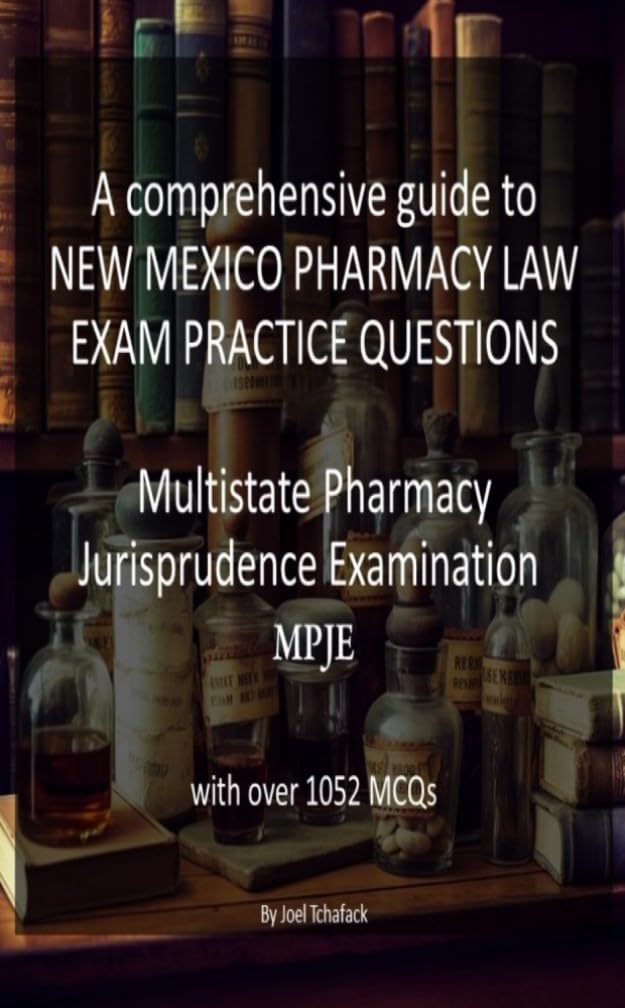 A comprehensive guide to NEW MEXICO PHARMACY LAW EXAM PRACTICE QUESTIONS: Multistate Pharmacy Jurisprudence Examination (English Edition) baixar livro de graça