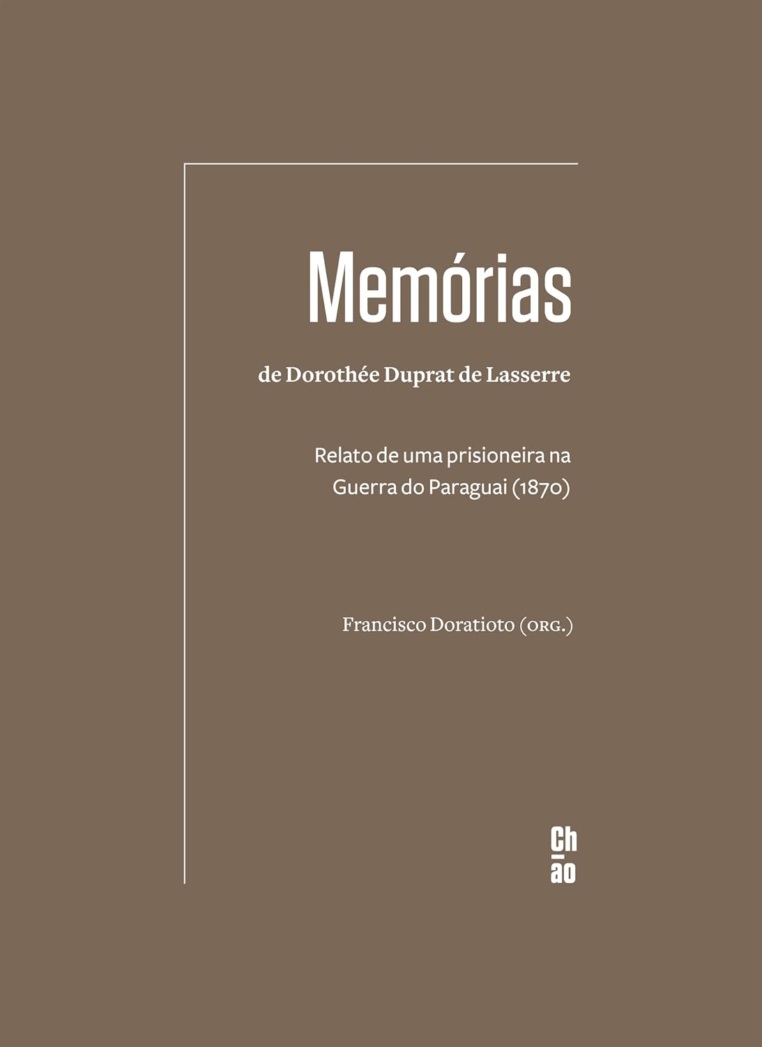 capítulo por capítulo baixar Memórias de Dorothée Duprat de Lasserre: Relato de uma prisioneira na Guerra do Paraguai (1870)