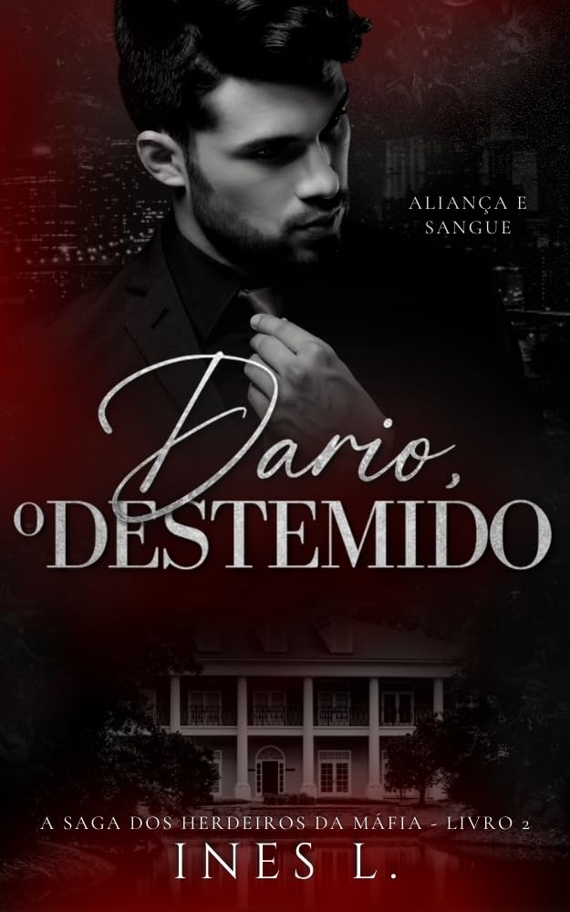 Dario, o destemido: Aliança e sangue (Herdeiros da máfia Livro 2) baixar o livro de graça