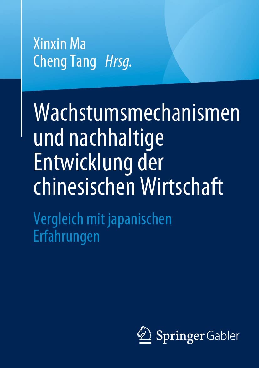 Wachstumsmechanismen und nachhaltige Entwicklung der chinesischen Wirtschaft: Vergleich mit japanischen Erfahrungen (German Edition) baixar o livro de graça