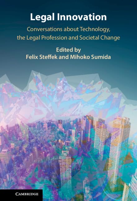 Legal Innovation: Conversations about Technology, the Legal Profession and Societal Change (English Edition) baixar o livro de graça