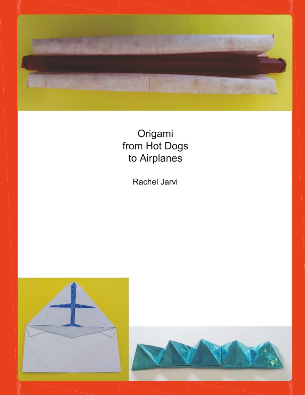 Origami from Hot Dogs to Airplanes baixar livro de graça