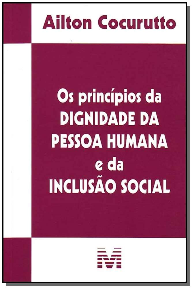 ler totalmente Os princípios da dignidade da pessoa humana e da inclusão social - 1 ed./2008