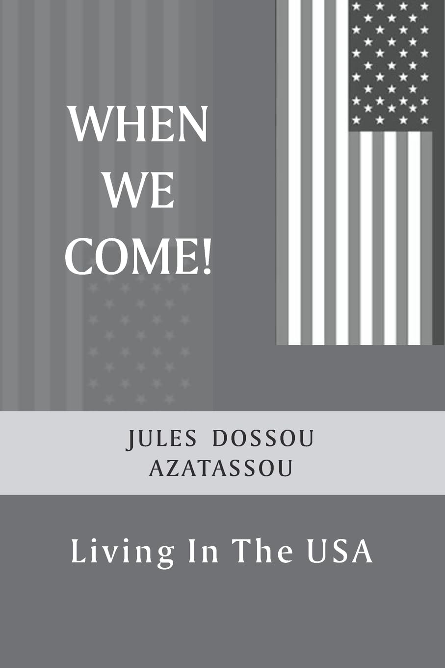 When We Come!: Living In The USA baixar livro de graça