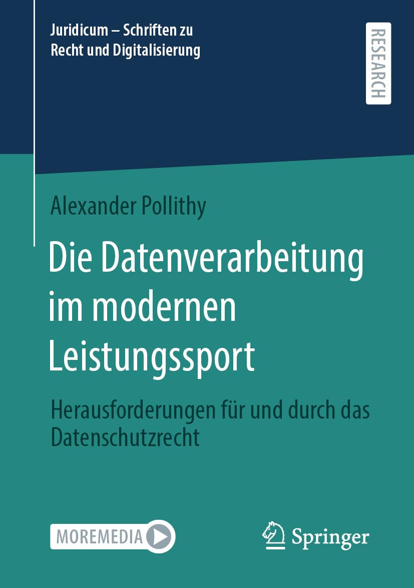 Die Datenverarbeitung im modernen Leistungssport: Herausforderungen für und durch das Datenschutzrecht (Juridicum – Schriften zu Recht und Digitalisierung) (German Edition) baixar o livro de graça