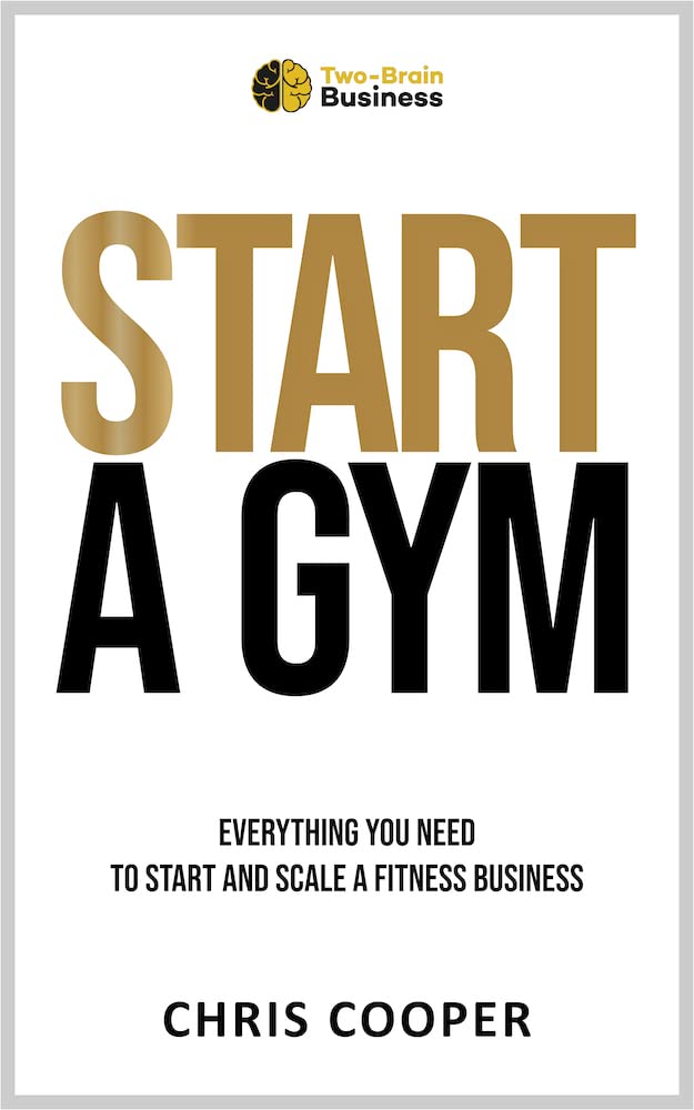 ler totalmente Start A Gym: Everything You Need to Start and Scale a Fitness Business (Grow Your Gym Series Book 1) (English Edition)