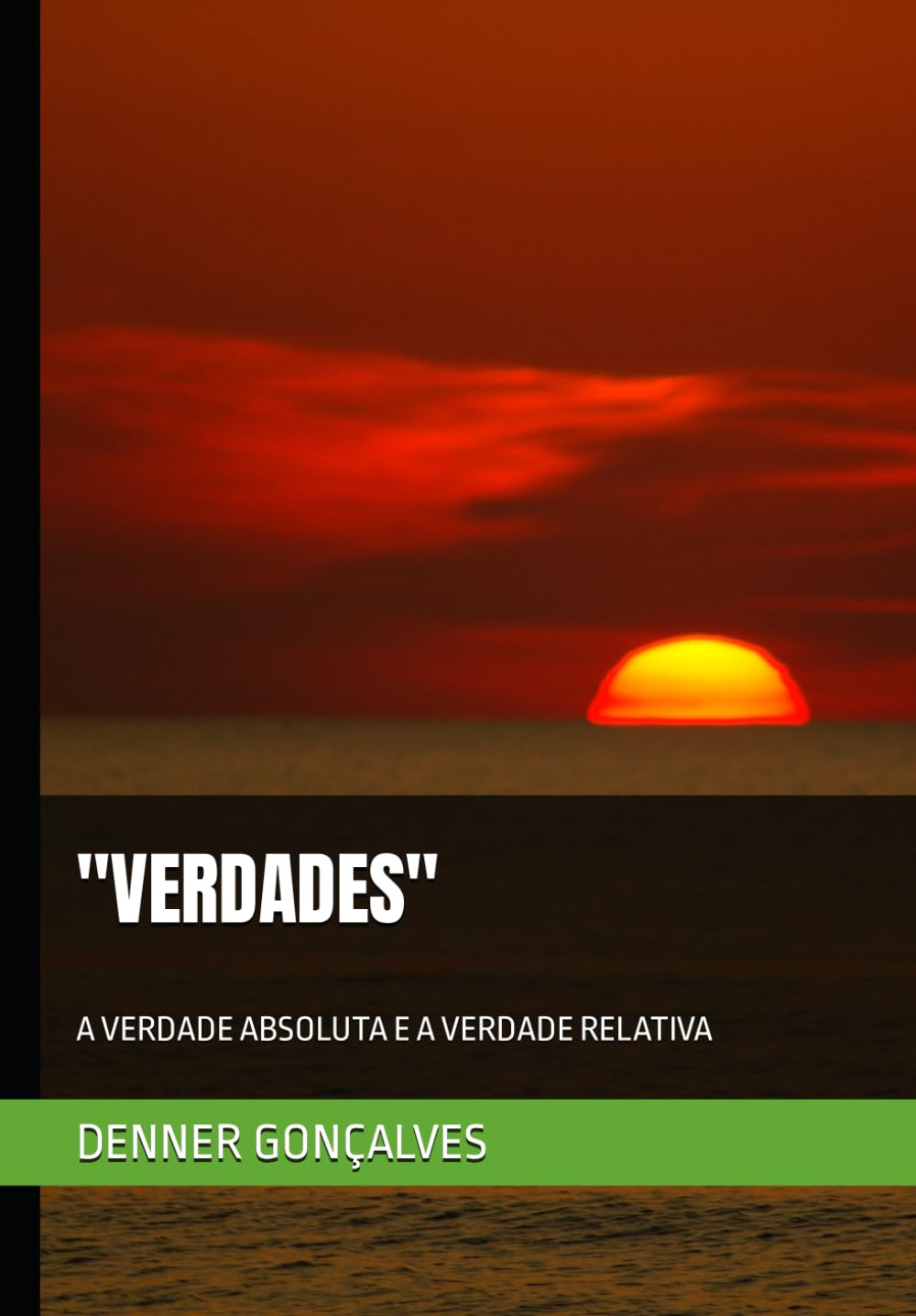 ler totalmente "Verdades": A Verdade Absoluta E a Verdade Relativa
