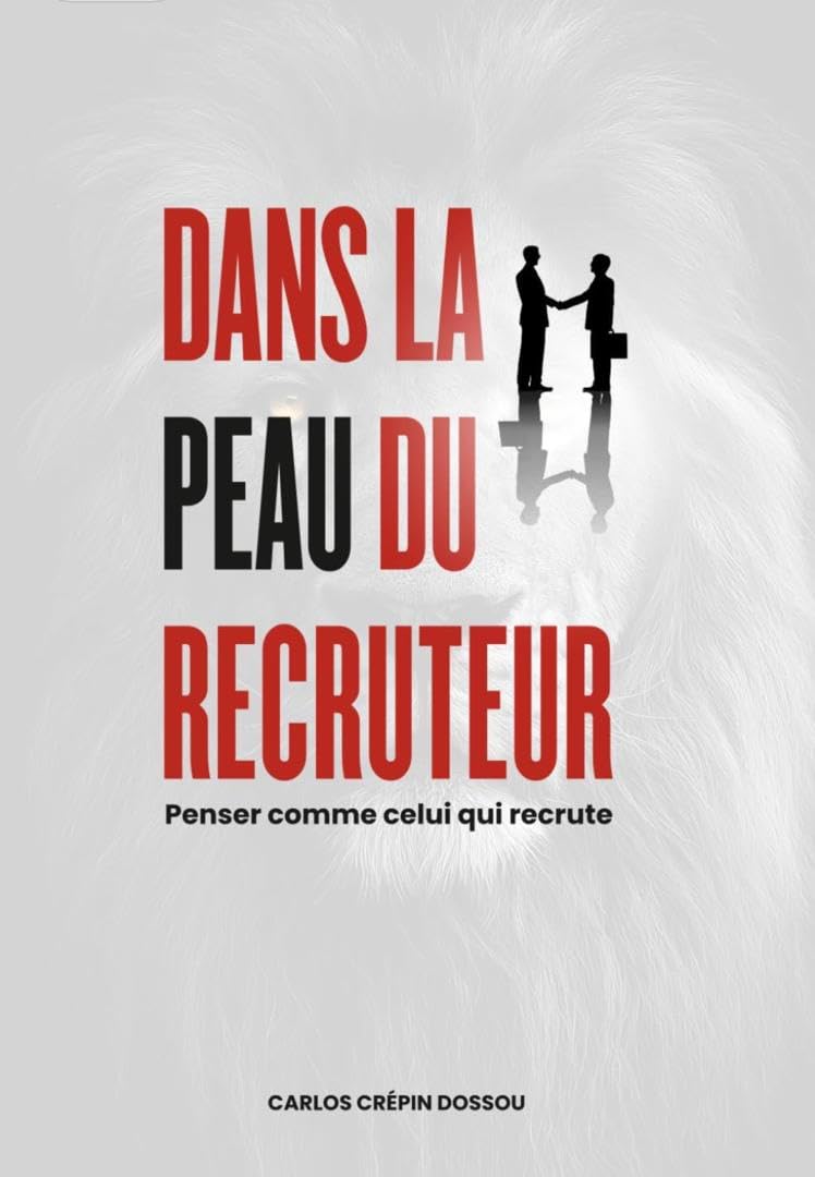 DANS LA PEAU DU RECRUTEUR: Penser comme celui qui recrute (French Edition) baixar livro de graça