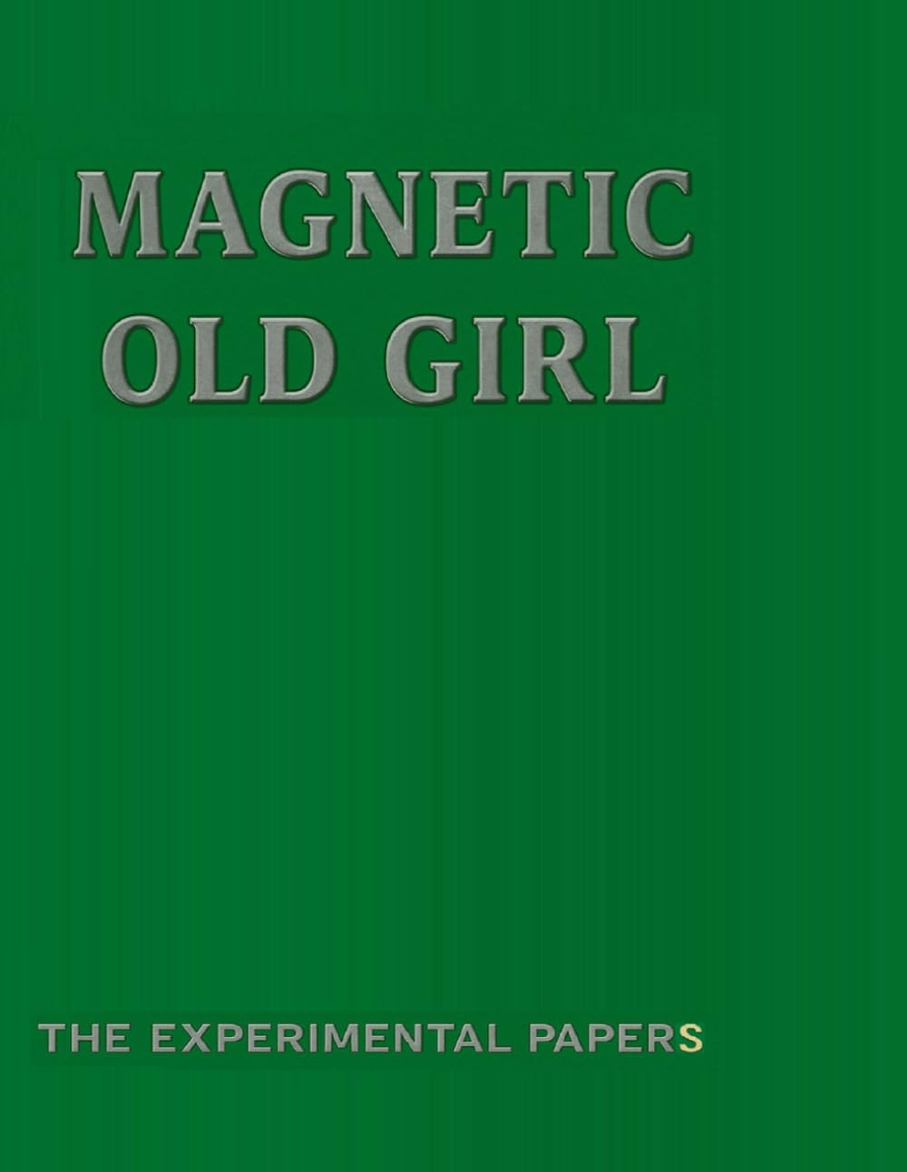 capítulo por capítulo baixar Magnetic Old Girl: The Experimental Papers (The Old Girl Suite)