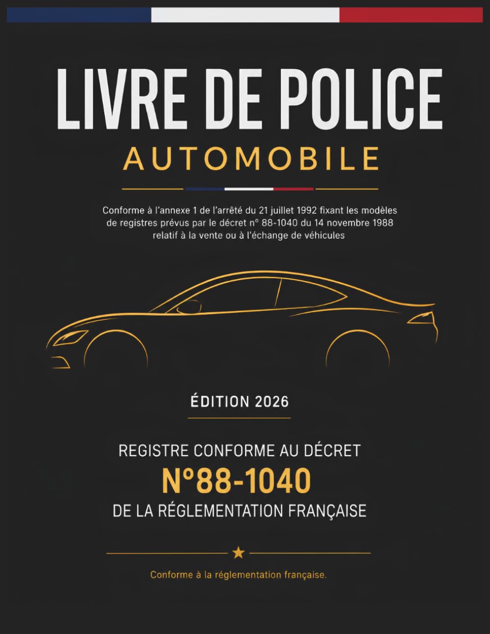 Livre de Police Automobile: Registre Conforme au décret N°88-1040 de la réglementation française, Cahier pour vendeurs et garagistes véhicules... vente, achat revente (French Edition) baixar livro de graça