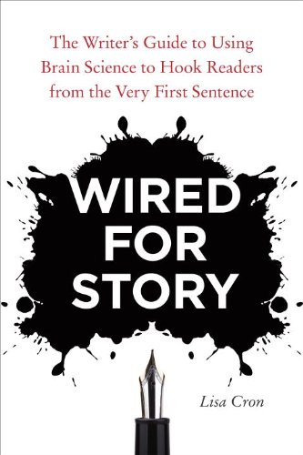 ler totalmente Wired for Story: The Writer's Guide to Using Brain Science to Hook Readers from the Very First Sentence (English Edition)
