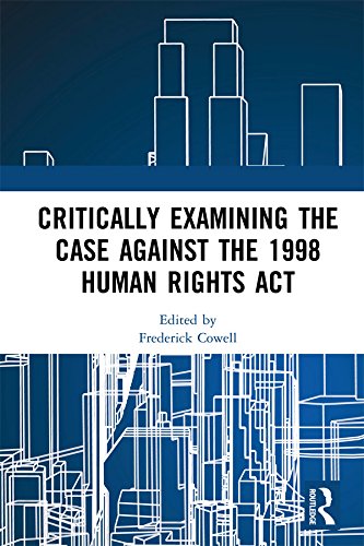ler totalmente Critically Examining the Case Against the 1998 Human Rights Act (English Edition)