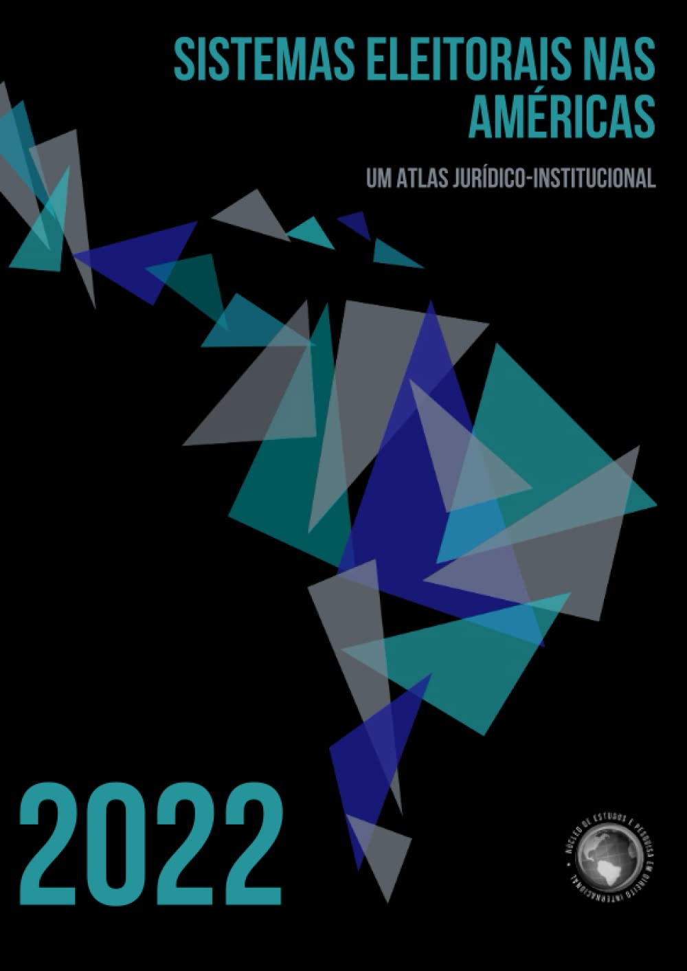 Sistemas eleitorais nas Américas: Um atlas jurídico-institucional (Portuguese Edition) baixar livro de graça