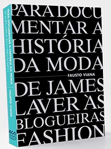 Para documentar a história da moda: de James Laver às blogueiras fashion baixar livro de graça