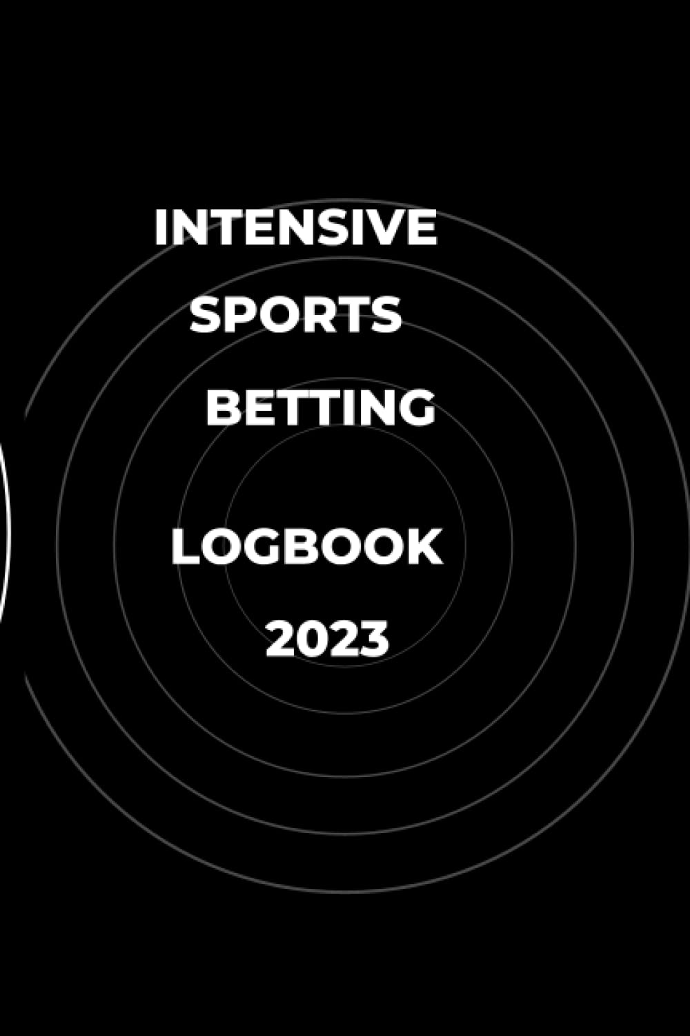 Intensive Sports Betting Logbook 2023: For all Sports like Tennis,Soccer, Basketball and others baixar livro de graça