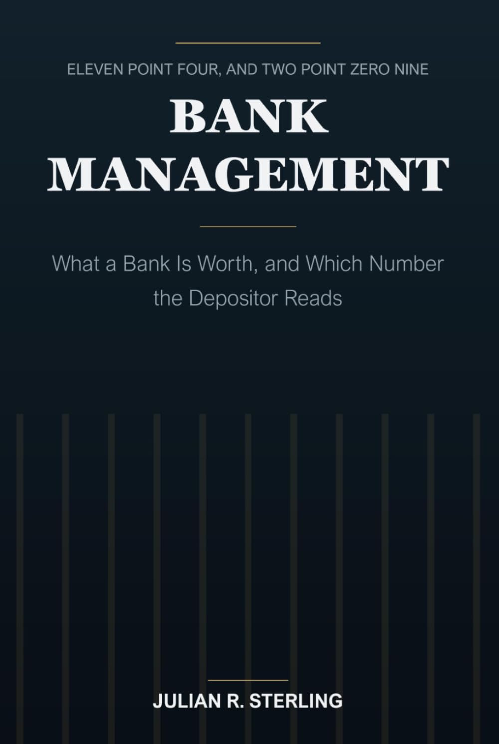 ler totalmente Bank Management: What a Bank Is Worth, and Which Number the Depositor Reads (The Institutional Finance Handbooks)