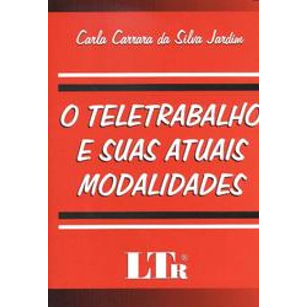 ler totalmente Teletrabalho e Suas Atuais Modalidade