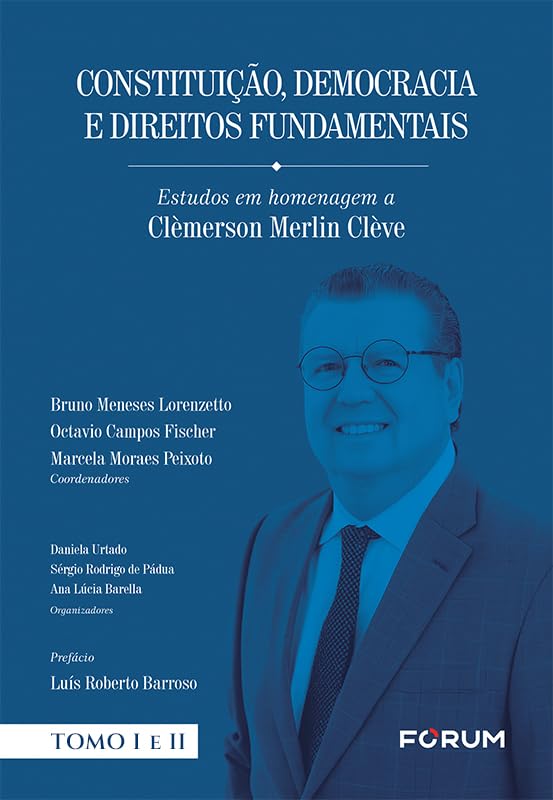 Constituição, democracia e direitos fundamentais: estudos em homenagem a Clèmerson Merlin Clève - Tomos I e II baixar livro de graça