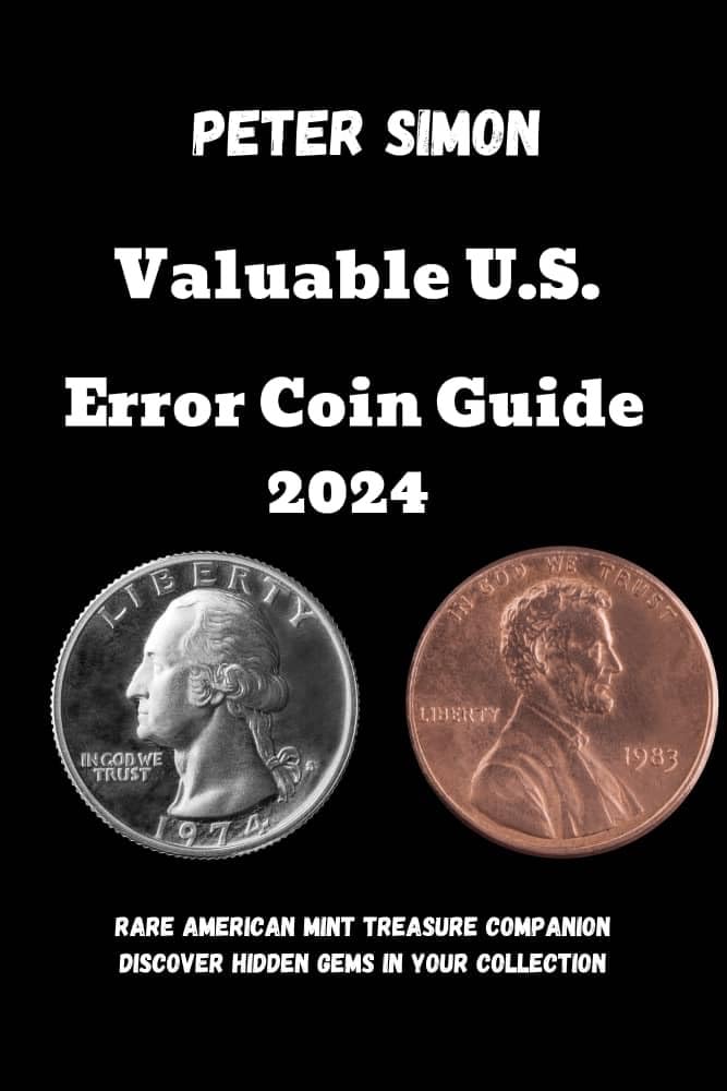 Valuable U.S. Error Coin Guide 2024: Rare American Mint Treasure Companion Discover Hidden Gems in Your Collection (English Edition) baixar livro de graça