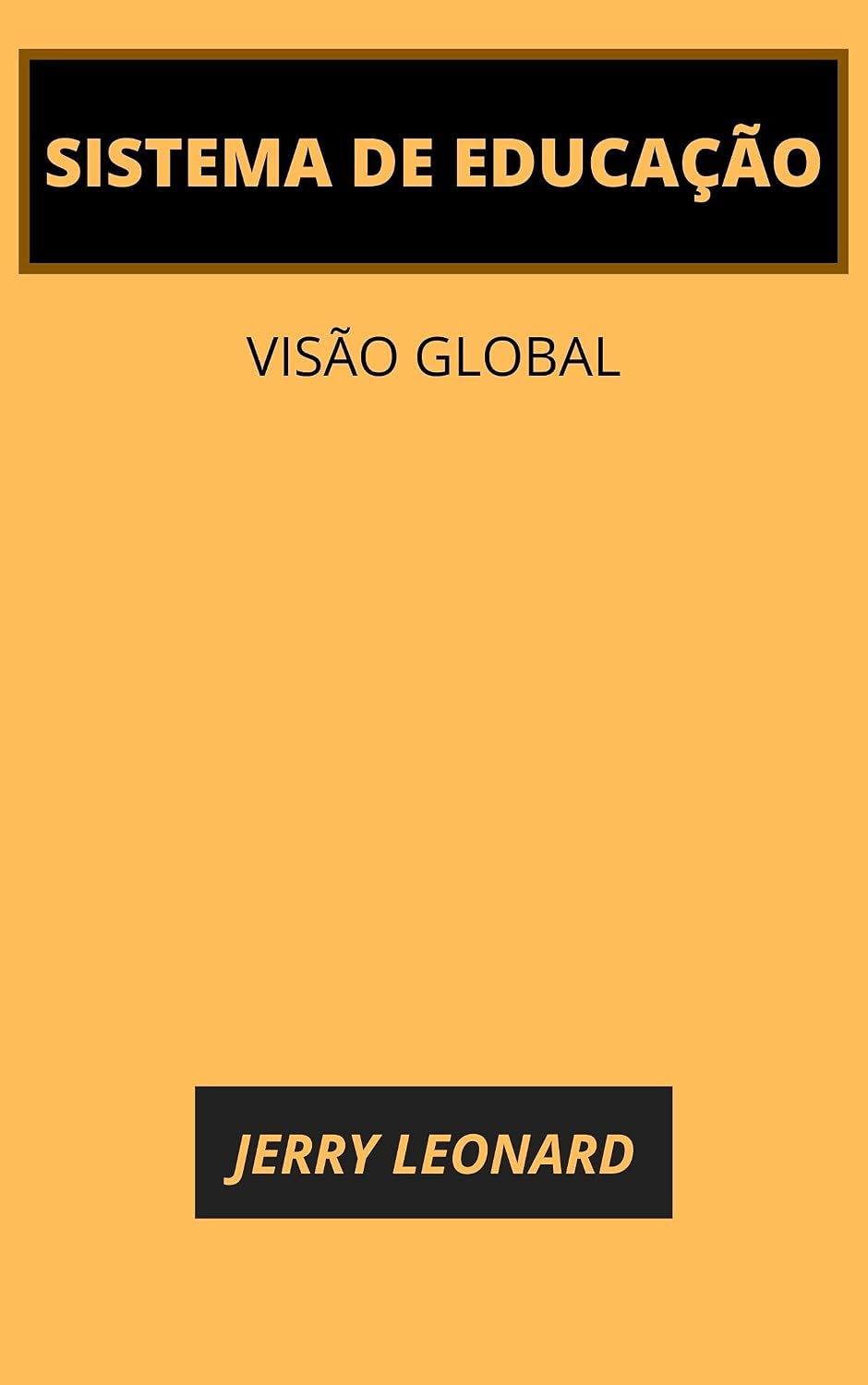 ler totalmente SISTEMA DE EDUCAÇÃO: VISÃO GLOBAL