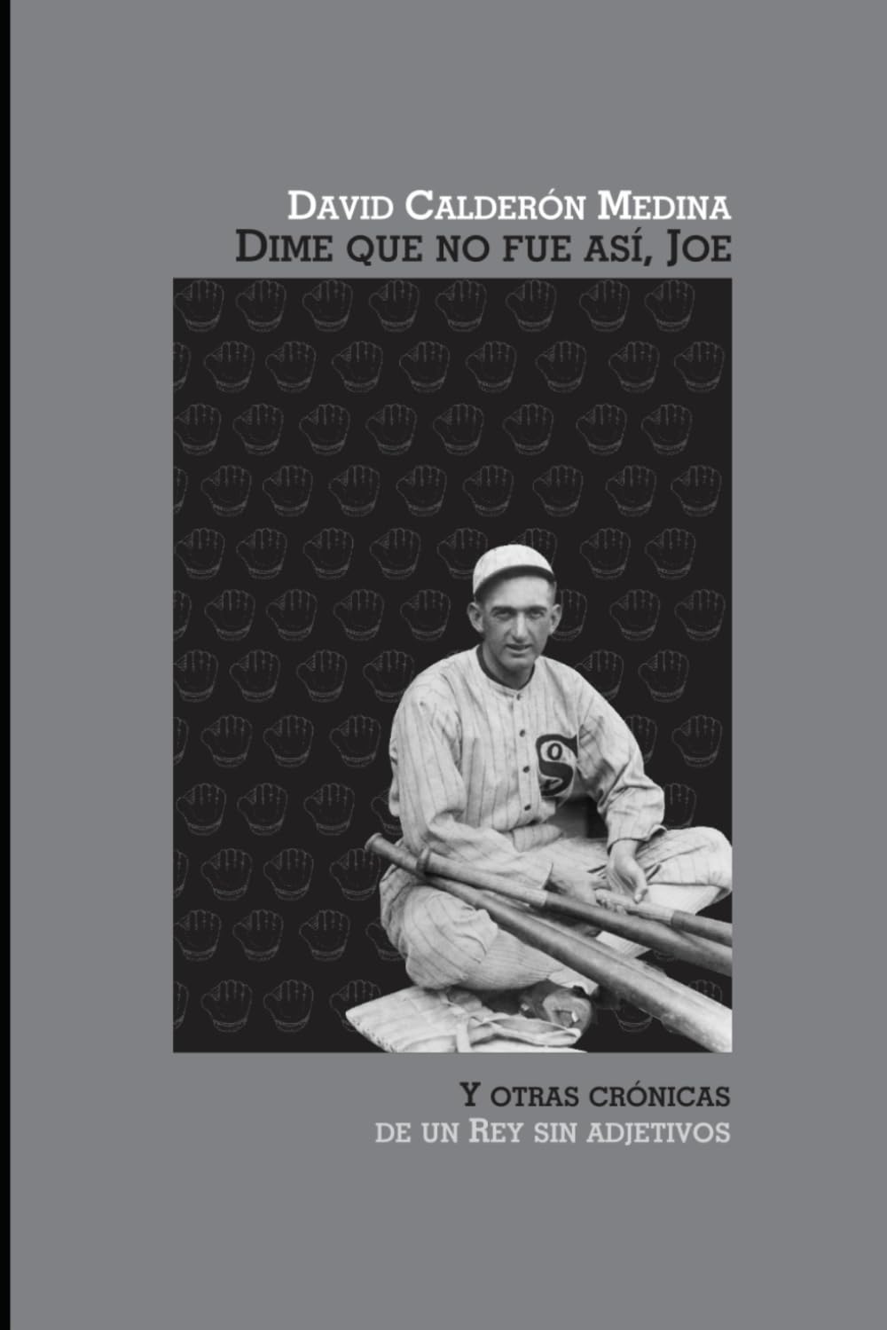 ler totalmente Dime que no fue así, Joe: Y otras crónicas de un Rey sin adjetivos