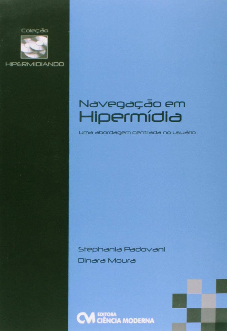 Navegação em Hipermídia. Uma Abordagem Centrada no Usuário