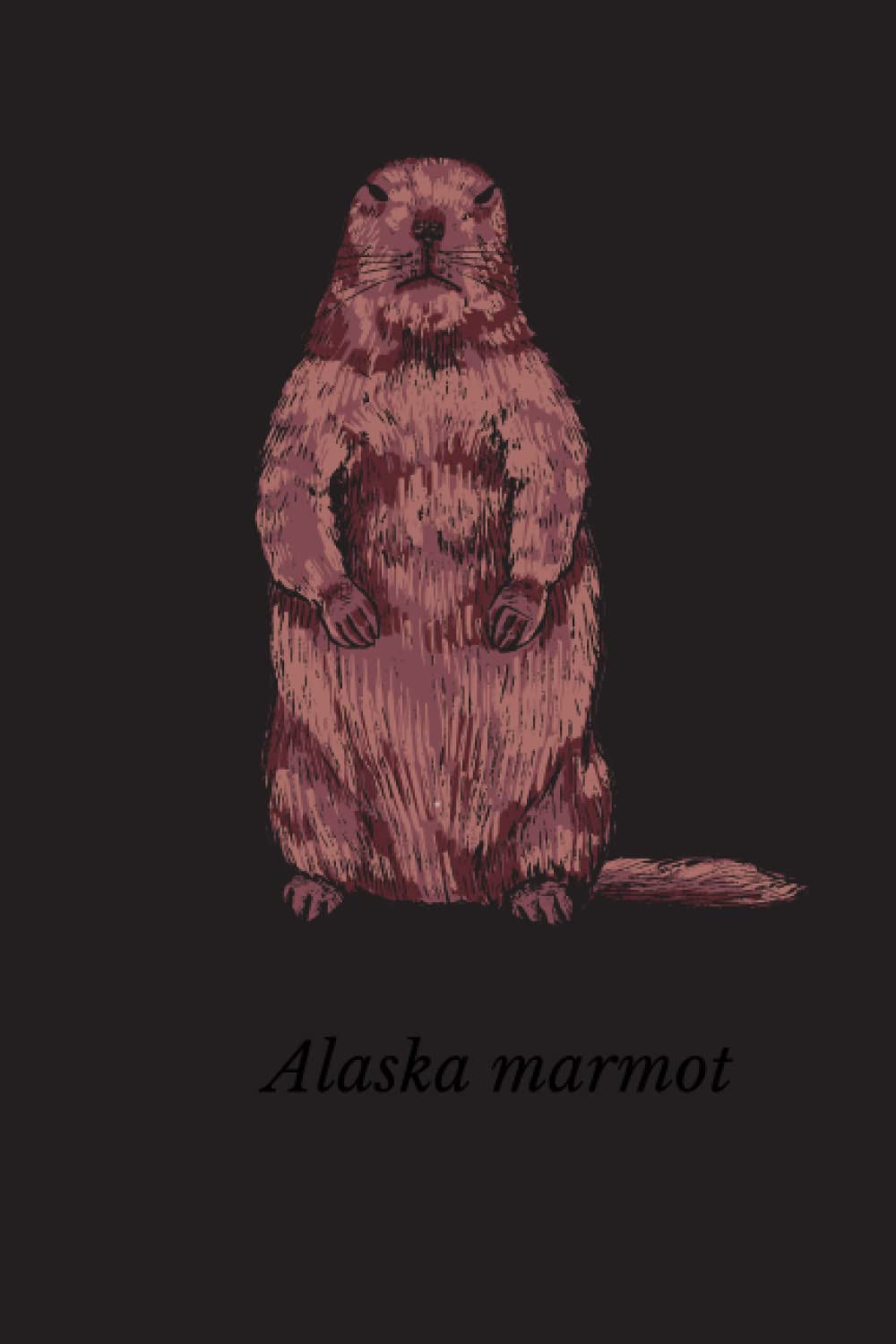 Alaska marmot notebook: Perfect Alaska marmot notebook and journal for Alaska marmot notebook lovers 120 pages. baixar livro de graça