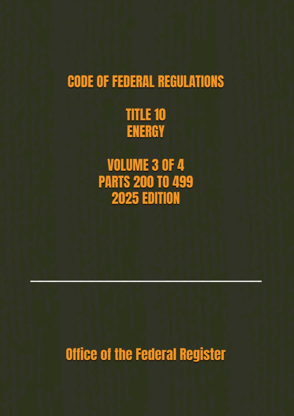 CODE OF FEDERAL REGULATIONS TITLE 10 ENERGY VOLUME 3 OF 4 PARTS 200 TO 499 2025 EDITION baixar livro de graça