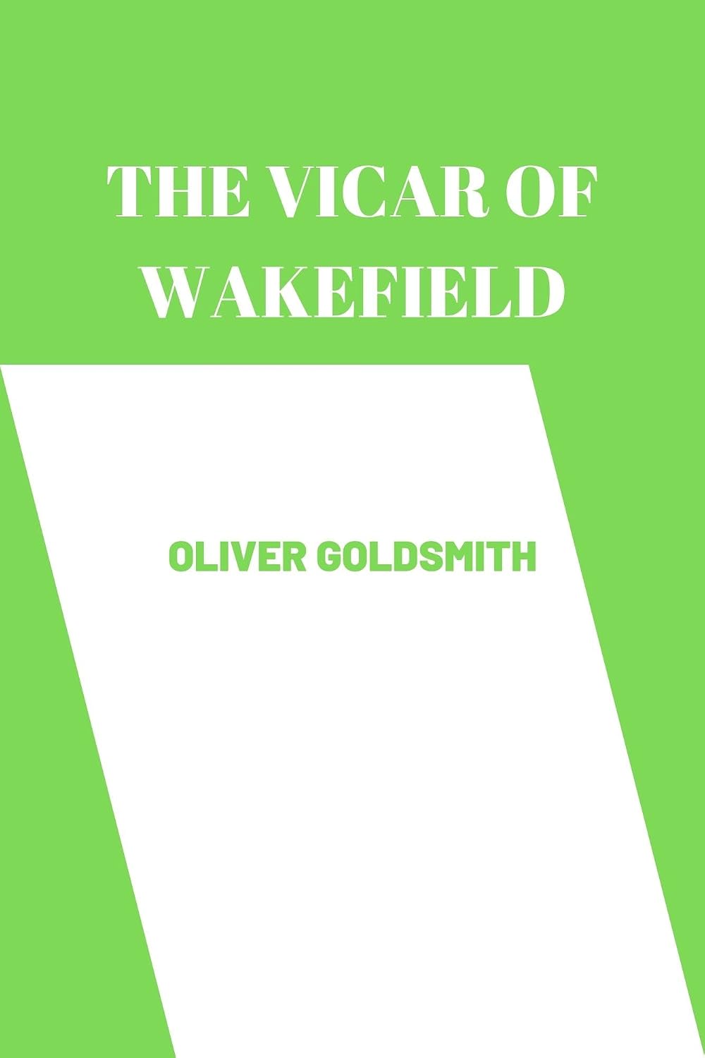 The Vicar of Wakefield by oliver goldsmith (English Edition) baixar o livro de graça