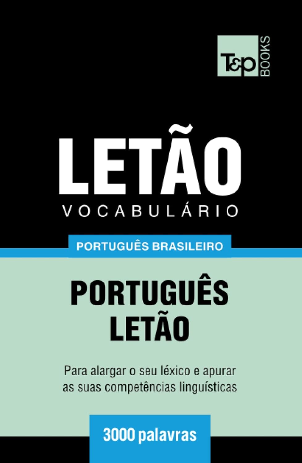 ler totalmente Vocabulário Português Brasileiro-Letão - 3000 palavras (Brazilian Portuguese Collection) (Portuguese Edition)