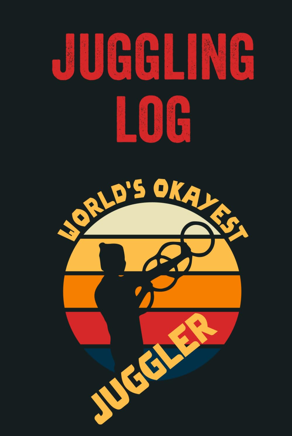 ler totalmente Juggling Log: Record Your Tricks, Ideas And Progress