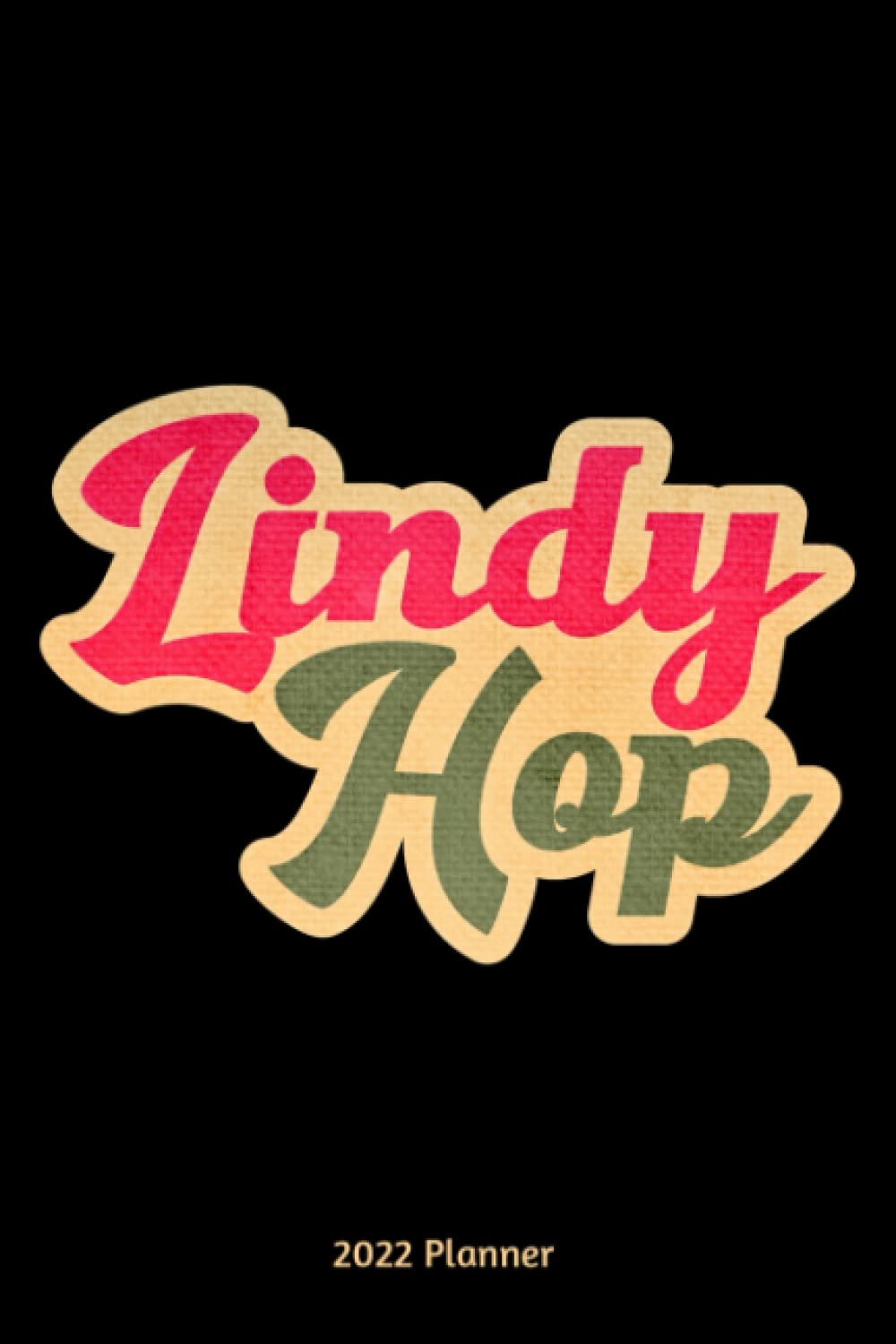 Lindy Hop 2022 Planner: Monthly And Weekly Planner 2022 with Lindy Hop Motive Cover | 6x9 Inch | 130 Pages |To Do Lists | Password Tracker | Birthday Planner baixar o livro de graça