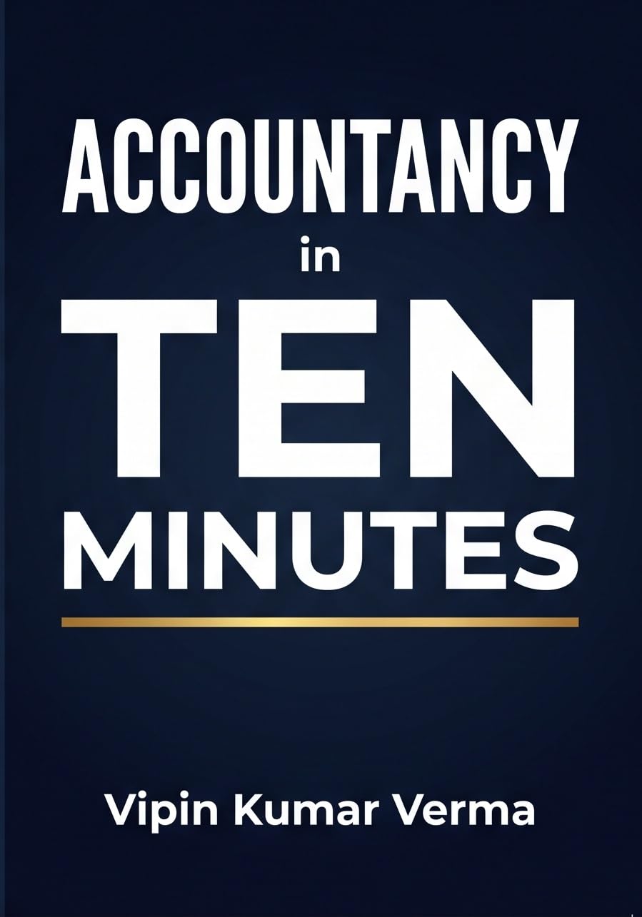 ACCOUNTANCY IN TEN MINUTES: A Beginner's Guide to Clean Books, Taxes, and Double-Entry Accounting (20 Days for Kids: Vipinancy Series) (English Edition) baixar o livro de graça