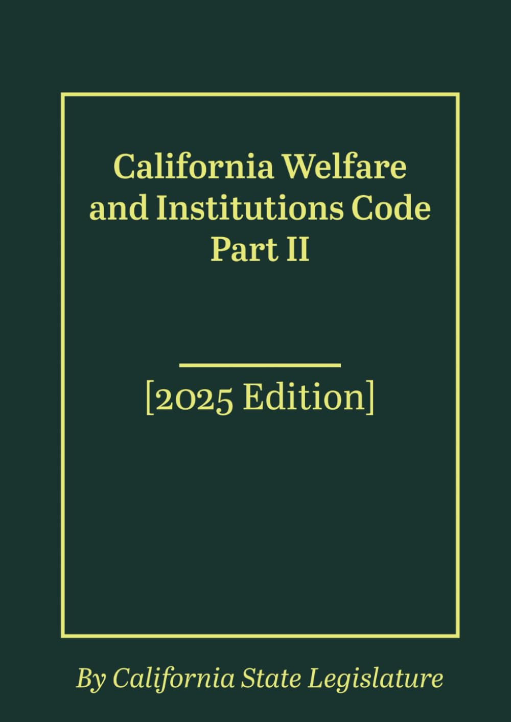 California Welfare and Institutions Code Part II [2025 Edition] baixar livro de graça