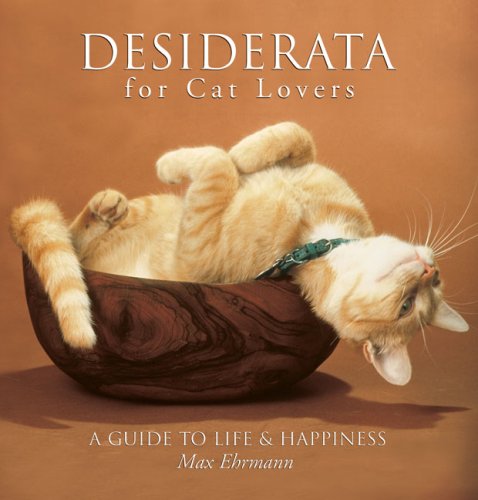 (Desiderata for Cat Lovers) By Max Ehrmann (Author) Hardcover on (May, 2007) baixar livro de graça