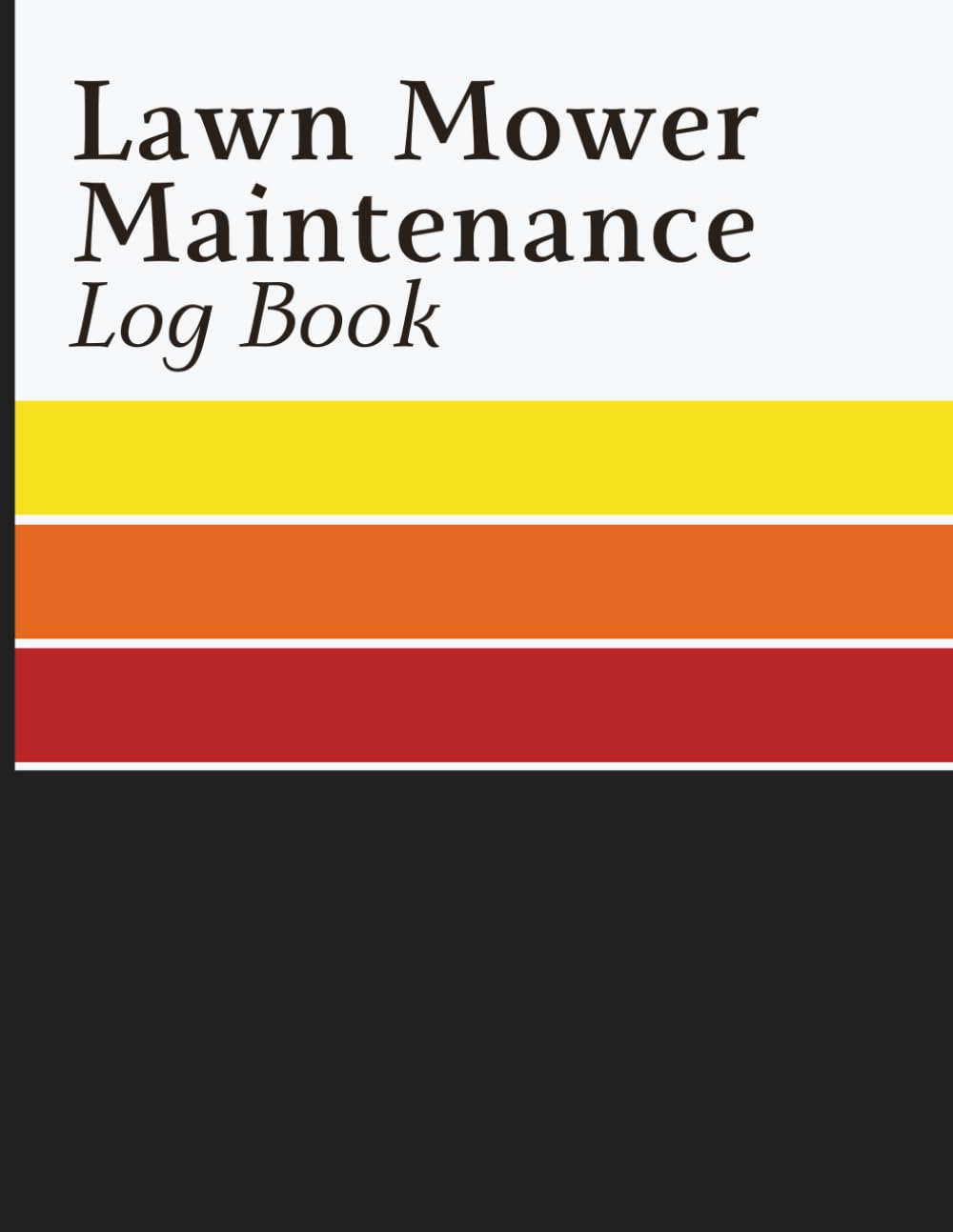 Lawn Mower Maintenance Log Book: Service Record Book for Tracking Usage Hours, Maintenance History, Parts Replacement, Expense Tracking, Service Dates, and Equipment Notes baixar o livro de graça