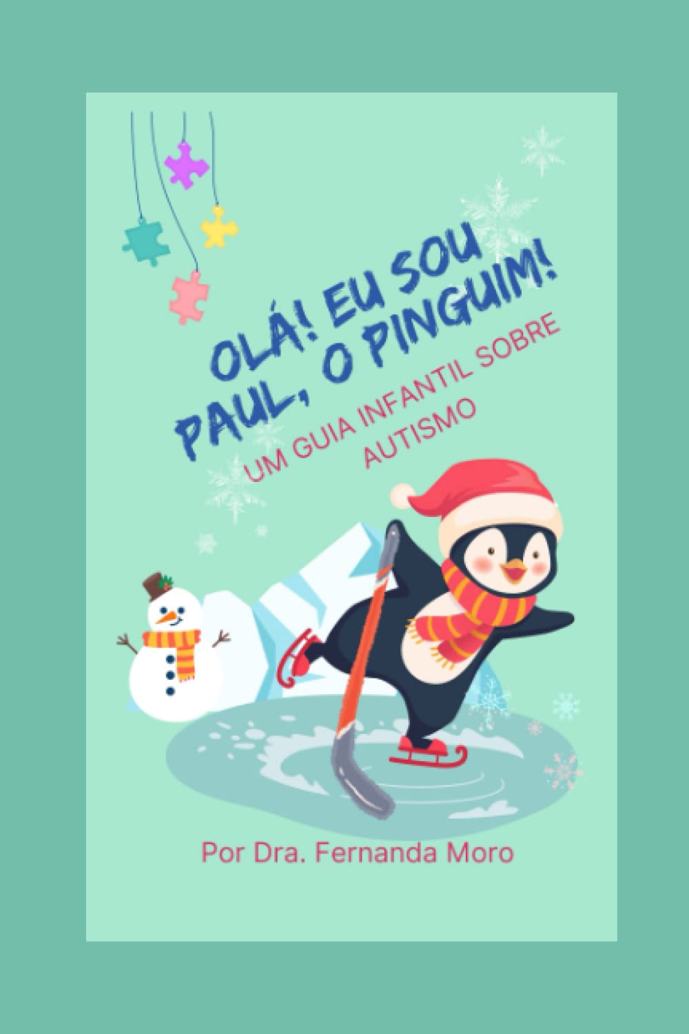 Olá! Eu sou Paul o Pinguim!: Um guia Infantil para o autismo (Paul the Penguim) (Portuguese Edition) baixar livro de graça