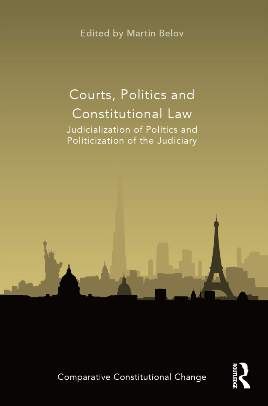 Courts, Politics and Constitutional Law: Judicialization of Politics and Politicization of the Judiciary (Comparative Constitutional Change) (English Edition) baixar livro de graça