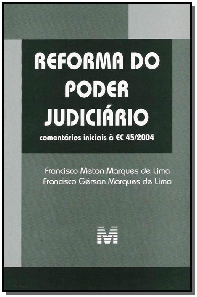 Reforma do poder judiciário - 1 ed./2005: Comentários Iniciais à EC 45/2004 baixar o livro de graça