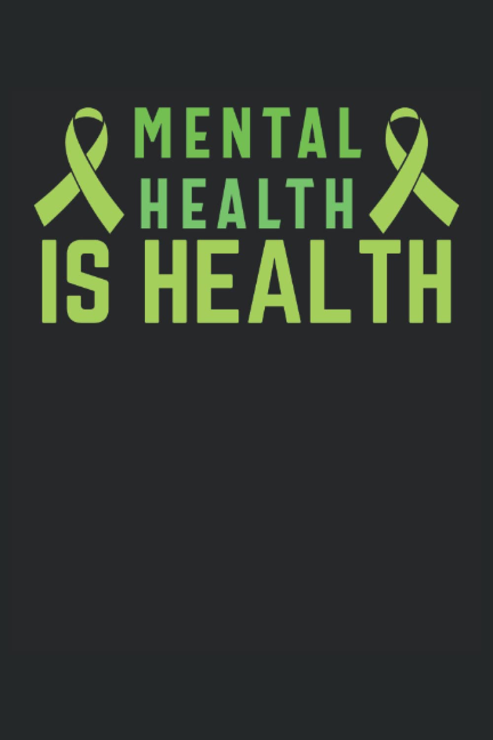 Mental Health is Health: Raise Awareness of Mental Health Notebook, Lined Journal Gift 120 Pages 6x9 Inches baixar o livro de graça