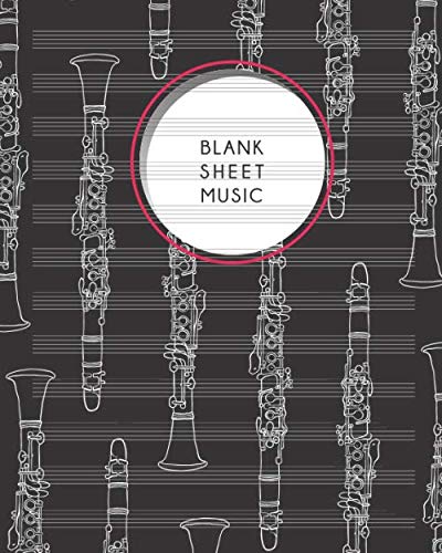 ler totalmente Blank Sheet Music: Notebook | 8x10" 150 Pages 12 Staves Without Clefs | Staff Paper for Composing | Clarinet Designer Cover