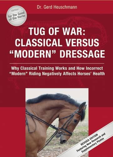 Tug of War: Classical Versus "modern" Dressage: Why Classical Training Works and How Incorrect "modern" Riding Negatively Affects Horses' Health baixar livro de graça