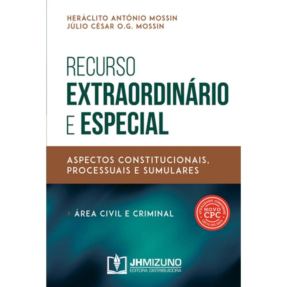 Recurso Extraordinário e Especial: Aspectos Constitucionais, Processuais e Sumulares (área Civil e Criminal) baixar o livro de graça