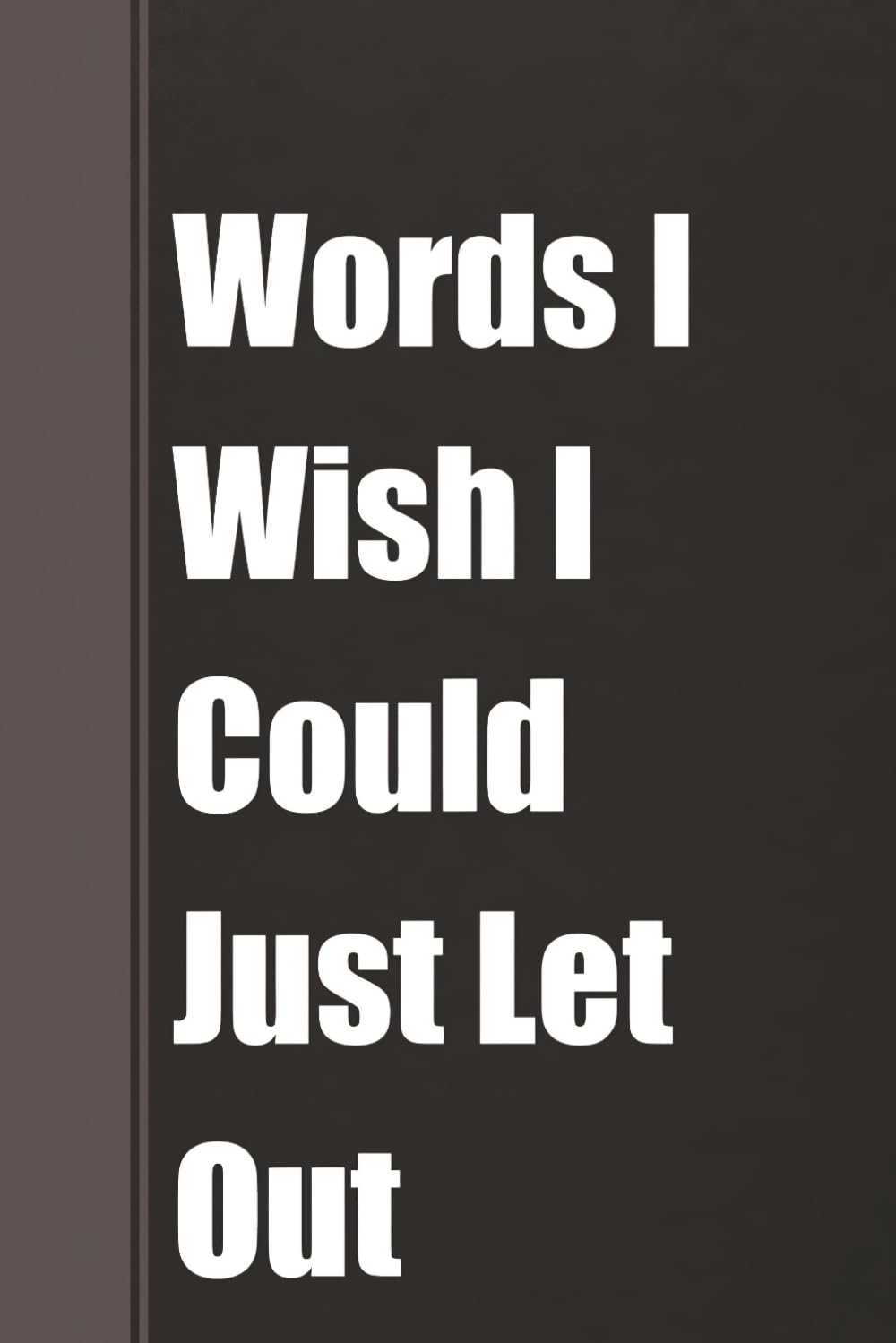 capítulo por capítulo baixar Words I Wish I Could Just Let Out: Funny Gag Notebook For Office Employees, Coworkers & Boss - Blank Lined Journal For Everyday Work Writing