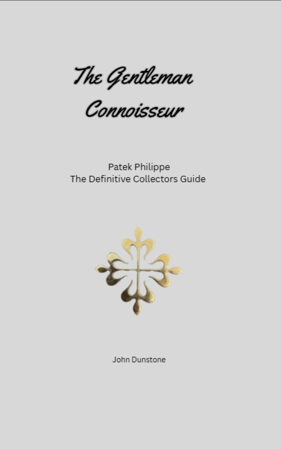 The Gentleman Connoisseur: Patek Philippe - The Definitive Collectors Guide (English Edition) baixar livro de graça