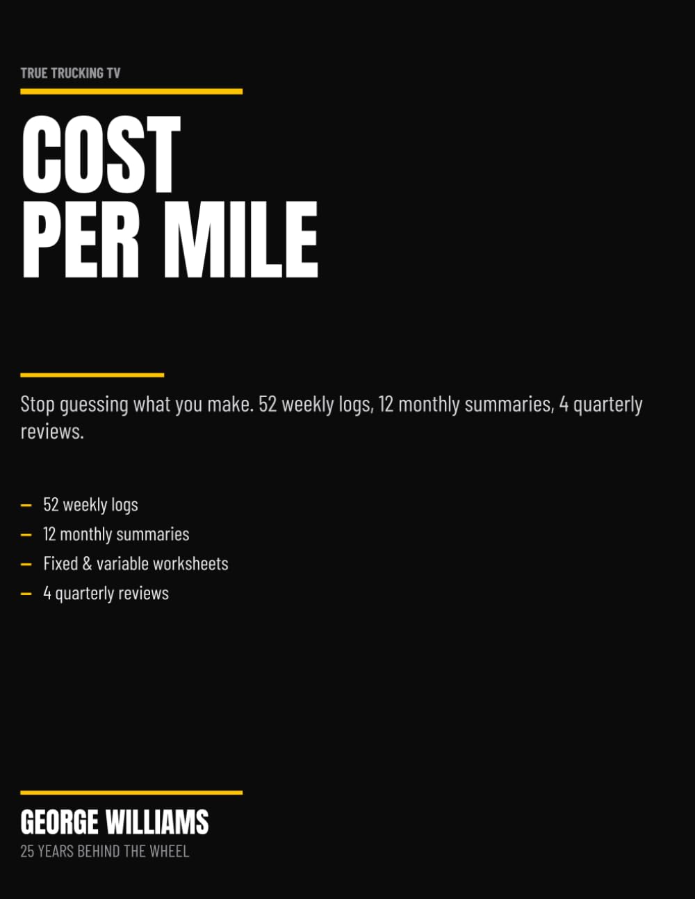 ler totalmente The Owner-Operator's Cost Per Mile Workbook: Track What You Actually Make - 52 Weekly Logs, 12 Monthly Summaries, 4 Quarterly Reviews
