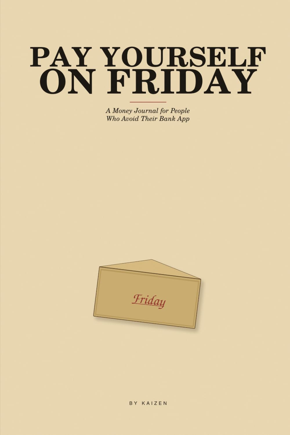 Pay Yourself on Friday: A Money Journal for People Who Avoid Their Bank App baixar o livro de graça