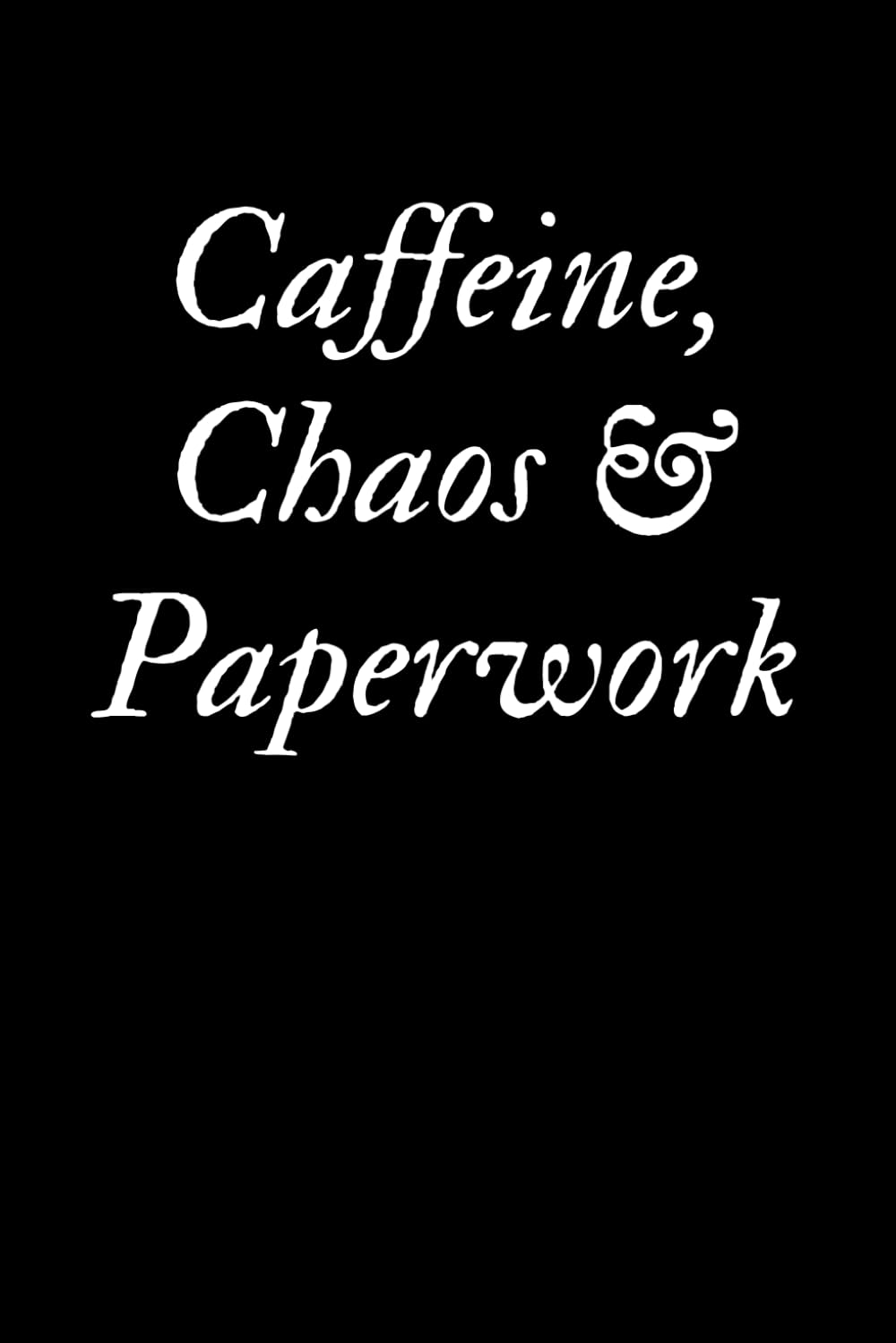 Caffeine, Chaos & Paperwork: A Notebook for Office Warriors | Surviving Work, One Coffee at a Time | Your Desk’s New Best Friend baixar livro de graça