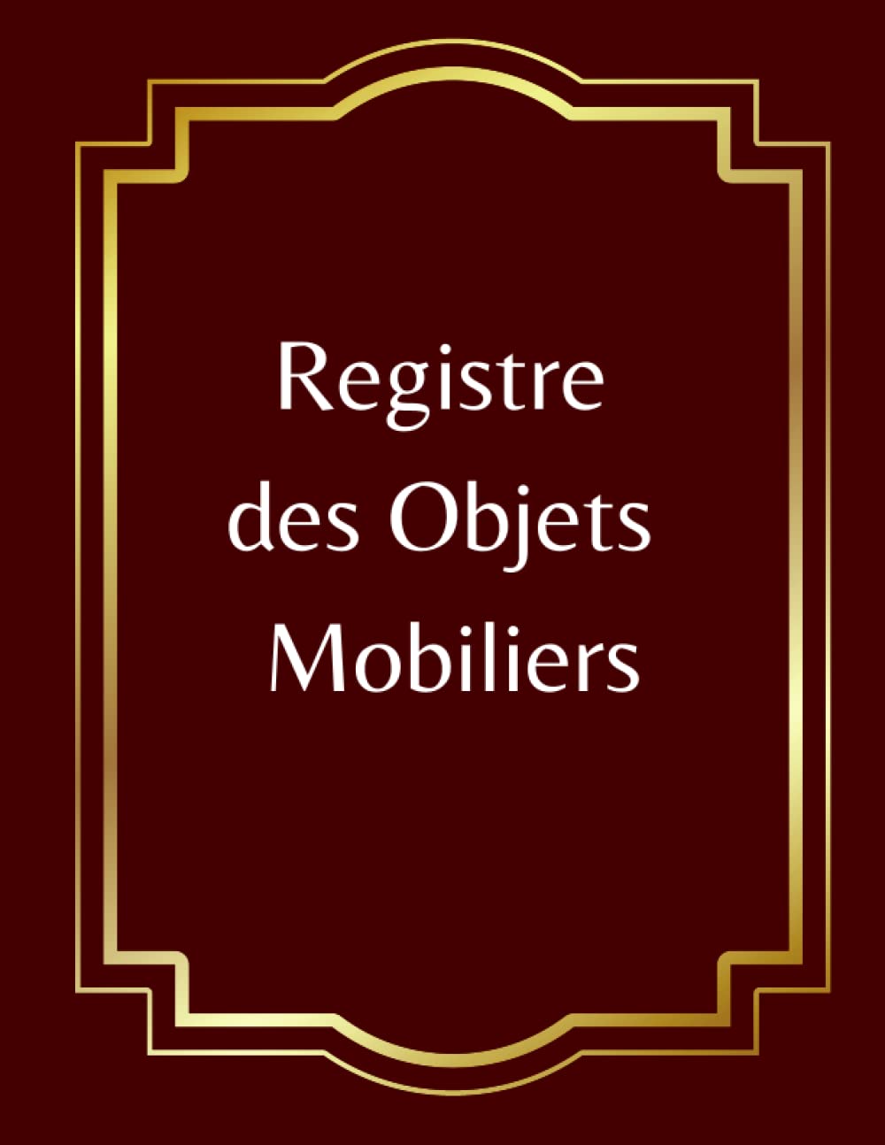 ler totalmente Registre des Objets Mobiliers: Registre de police pour Antiquaires, brocanteurs, dépôt-vente, garagiste | 120 Pages 8.5 x 11 pouces (French Edition)